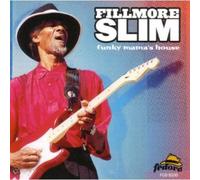 Filmore Slim - Funky Mama's House