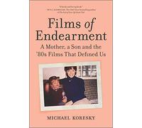 Films of Endearment: A Mother, a Son and the '80s Films That Defined Us