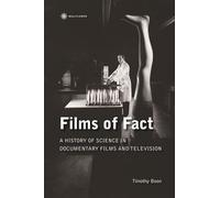 Films of Fact: A History of Science Documentary on Film and Television