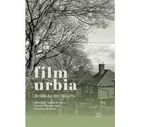 Filmurbia: Screening the Suburbs