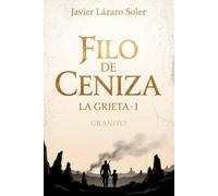 Filo de Ceniza: Granito (La Grieta)