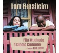 Filo Machado & Cibele Codonho - Tom Brasileiro