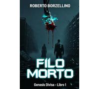 Filo Morto: Genesis Divisa - Libro 1