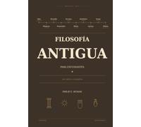 Filosofía Antigua para Estudiantes: Del mito a la razón (Filosofía para Estudiantes)