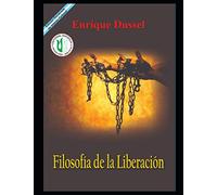 Filosofía de la liberación: Obras selectas 11 (ENRIQUE DUSSEL - DOCENCIA)