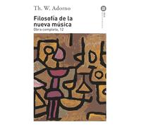 Filosofía de la nueva música: Obra completa 12: 74 (Obra Completa/ Complete Works)