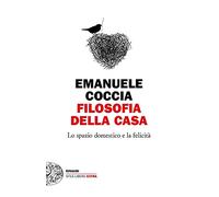 Filosofia della casa.Lo spazio domestico e la felicita