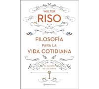 Filosofía para la vida cotidiana: El camino de los sabios (Autoayuda y superación)