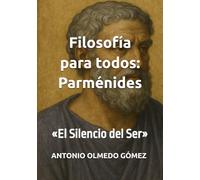 Filosofía para todos: Parménides.: «El Silencio del Ser»