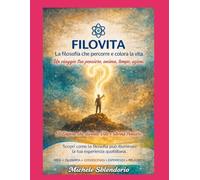 FILOVITA: Il Sapere che diventa Vita e ritorna Pensiero