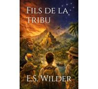 Fils de la tribu: 1 (Chronique amazonienne)