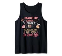 Filters Don't Work Beautician Beauty Painter Makeup Artist Tank Top
