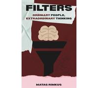 Filters: Ordinary People, Extraordinary Thinking