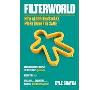 Filterworld: How Algorithms Make Everything the Same