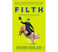 Filth by Welsh. Irvine ( 2013 ) Paperback