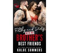 Filthy and Dirty with my Brother's Best Friends: (A Reverse Harem Romance) (Filthy, Dirty, Harems)