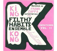 Filthy Habits Ensemble - King Kong Unmatched Vol. 11