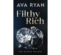 Filthy Rich: A Billionaire Age Gap Romance (The Winter Trilogy)
