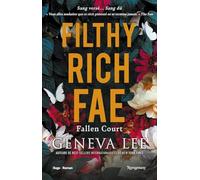 Filthy Rich Fae - Tome 02: Filthy Rich Fae Tome 2
