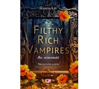 Filthy Rich Vampires (4) (Filthy Rich Vampires Na wieczność)