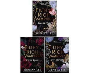 Filthy Rich Vampires Series (Book 2-4) By Geneva Lee 3 Books Collection Set (Filthy Rich Vampires: Second Rite, Filthy Rich Vampires: Three Queens & Filthy Rich Vampires: For Eternity)