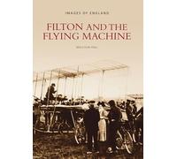 Filton and the Flying Machine: Images of England