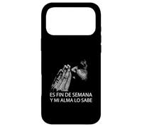 Fin De Semana Y Mi Alma Lo Sabe Frase Divertida Humor Case for iPhone 17 Pro Max