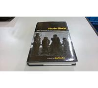 Fin de Siecle: The Meaning of the Twentieth Century: v. 3 (Library of International Relations)
