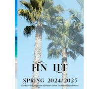Fin Lit - The Literary Magazine of Nature Coast Technical High School 2024/2025: Volume 2 -2nd edition (Spring)