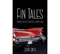 Fin Tales: Saving Cadillac, America's Luxury Icon