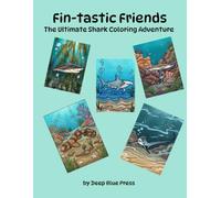 Fin-tastic Friends: The Ultimate Shark Coloring Adventure (Ocean Adventures)