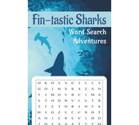 Fin-tastic Word Search Adventures | Shark Word Search: Word searches with easy to read print about Sharks, Deep- Sea, Ocean, and more | 6 X 9 in, 110 ... Gift for vacations, holidays, and free times