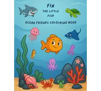 Fin the Little Fish: Ocean Friends Colouring Book