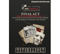 Final Act: An Interactive Detective Game Where Your Arrest Changes the Story: An Unsolved Cold Case File Murder Mystery for Game Night (Suç Mahalli)