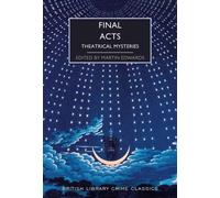 Final Acts : Theatrical Mysteries