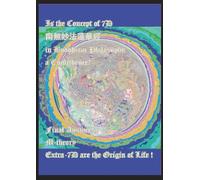 Final Answer : M-theory Extra-7D are the Origin of Life ! Is the Concept of 7D(南無妙法蓮華經) in Buddhism Philosophy a Coincidence?
