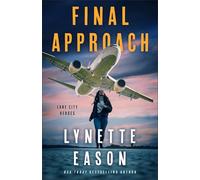 Final Approach: 4 (Lake City Heroes)
