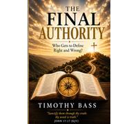 FINAL AUTHORIY: Who Gets to Define Right and Wrong?