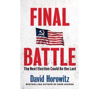 Final Battle : WHY THE NEXT ELECTION COULD BE THE LAST