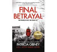 Final Betrayal: An absolutely gripping crime thriller (Detective Lottie Parker)