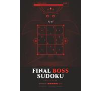 Final Boss Sudoku Puzzle Book: Sudoku Book with Difficult Puzzles | Challenge in every page | Not for ther faint of heart | Solve puzzles like you're fighting the final boss