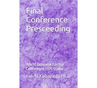 Final Conference Presceeding: World Japanese Garden Conference 2025 Osaka
