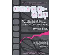 Final Cut: Art, Money and EGO in the Making of "Heaven's Gate", the Film That Sank United Artists