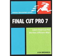 Final Cut Pro 7: Visual QuickPro Guide