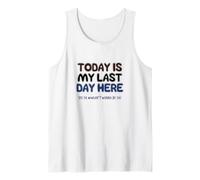 Final Day At Work, Retiring Retired Coworker Employee Humor Tank Top