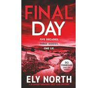 Final Day: Five decades. Three bodies. One lie. (DI Kumar Yorkshire Cold Case Mystery)