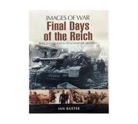 Final Days of the Reich (Images of War)