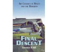 Final Descent: Air Crashes in Wales and the Borders