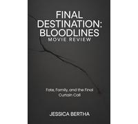 Final Destination: Bloodlines Movie Review: Fate, Family, and the Final Curtain Call (Unveil the Magic of Movies & Series With Jessica)