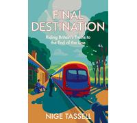 Final Destination – Riding Britain's Trains to the End of the Line